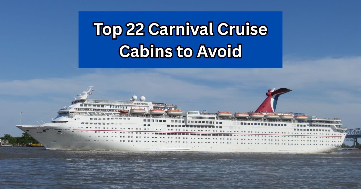 Carnival Cruise Cabins to Avoid