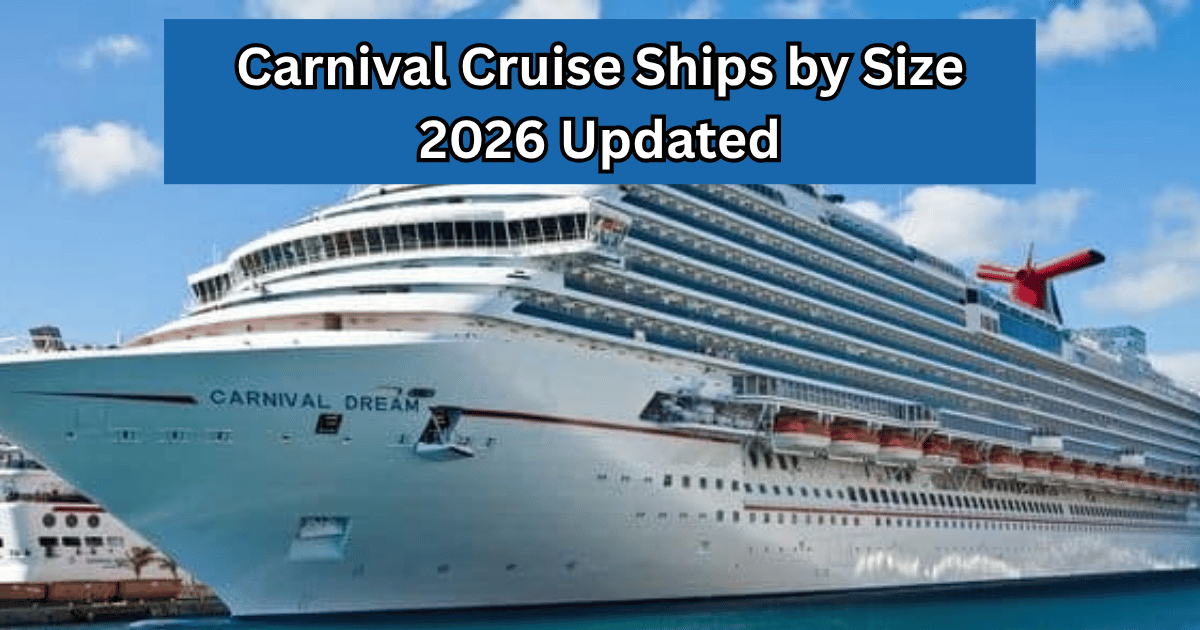 Carnival Cruise Ships by Size