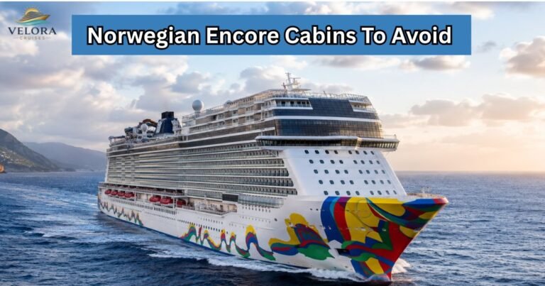 Norwegian Encore Cabins To Avoid
